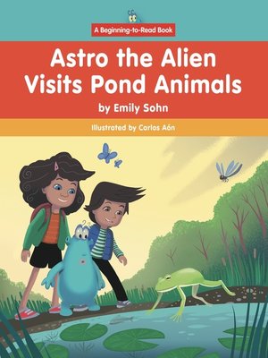 cover image of Astro the Alien Visits Pond Animals